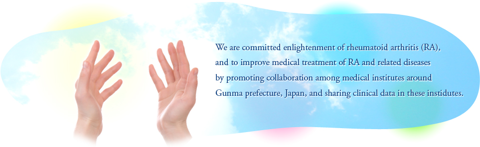 We are committed enlightenment of rheumatoid arthritis (RA), and to improve medical treatment of RA and related diseases by promoting collaboration among medical institutes around Gunma prefecture, Japan, and sharing clinical data in these instidutes.